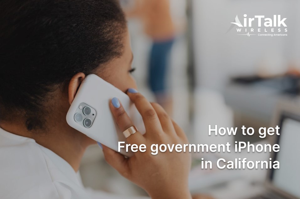 Free Government Phone California iPhone: Tips To Get An iPhone For Free