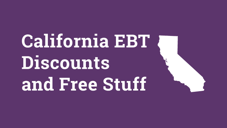 California EBT Discounts and Perks